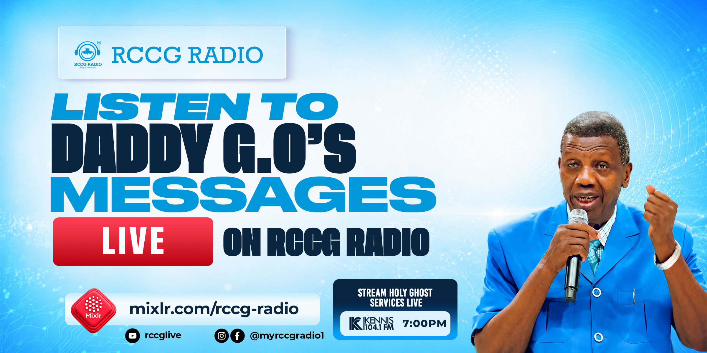 Listen to Daddy G.O.'s messages live on RCCG Radio — mixlr.com/rccg-radio, YouTube @rccglive.